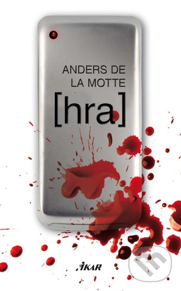 E-kniha: Hra (Anders de la Motte). Ikar, 2012