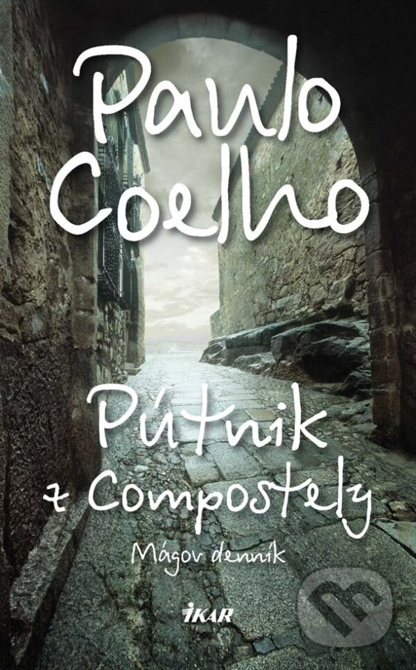 Pútnik z Compostely - Paulo Coelho, Ikar, 2013