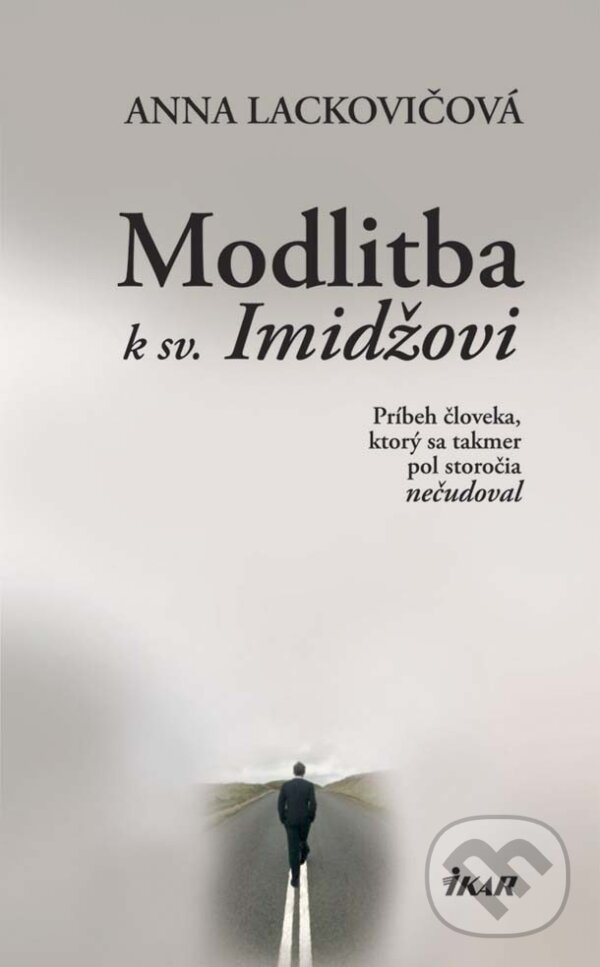 E-kniha: Modlitba k sv. Imidžovi (Anna Lackovičová). Ikar, 2011