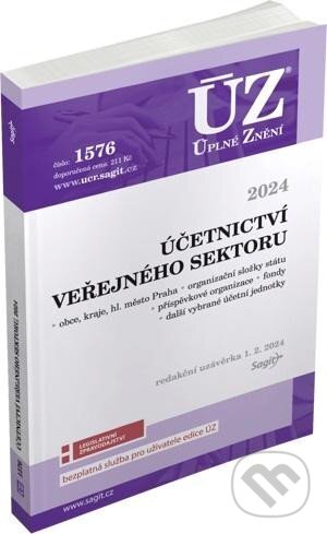 Levně Úplné Znění 1576 Účetnictví veřejného sektoru (ÚSC, organizační složky státu, příspěvkové organizace, státní fondy a další instituce), 2024 - kniha z…