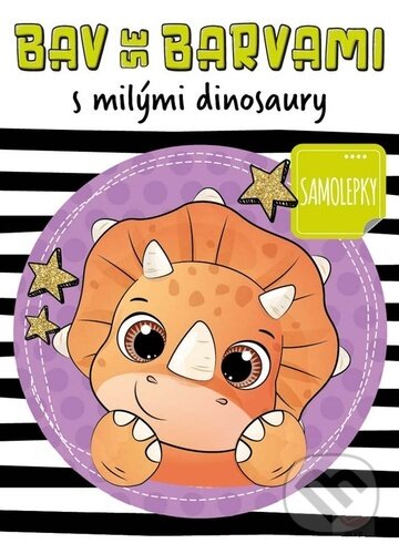 Levně Bav se barvami s milými dinosaury - kniha z kategorie Omaľovávanky