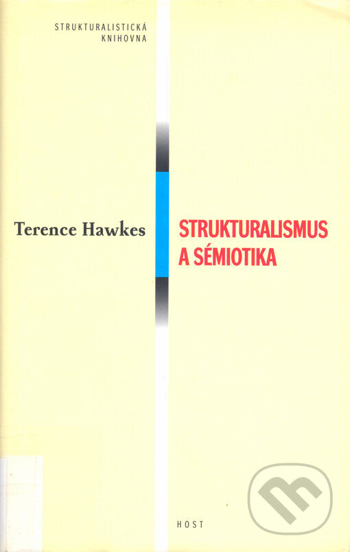Kniha: Strukturalismus a sémiotika (Terence Hawkes)