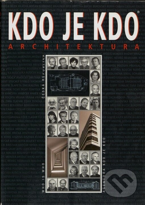 Kniha: Kdo je kdo - Architektura (Agentura Kdo je kdo). Agentura Kdo je kdo, 2003