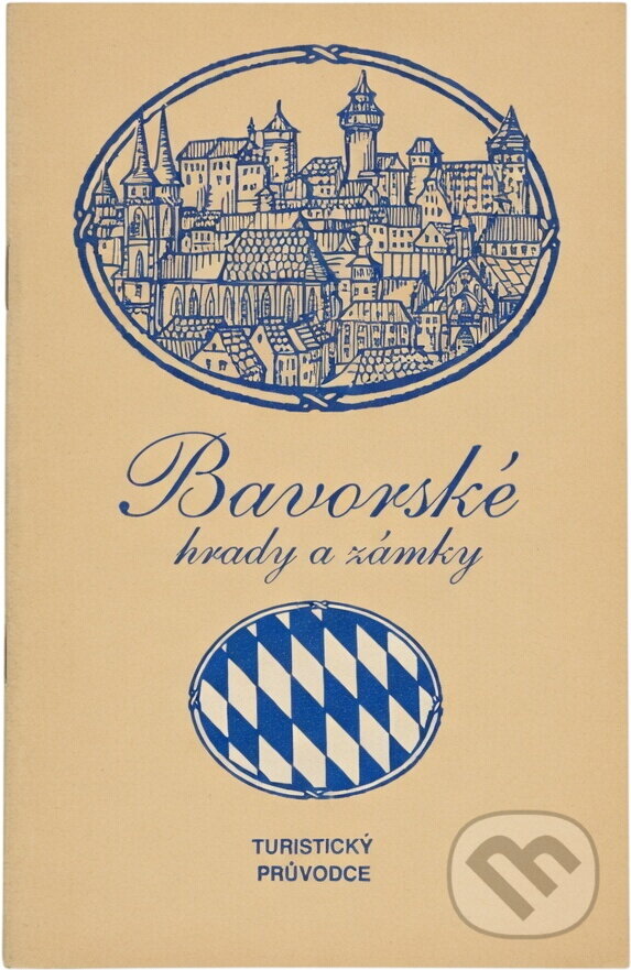 Kniha: Bavorské hrady a zámky : turistický průvodce (Vladimír Novák). , 1990
