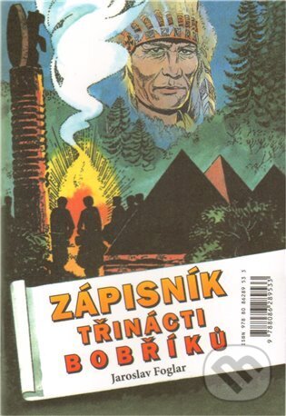 Kniha: Zápisník třinácti bobříků (Jaroslav Foglar)