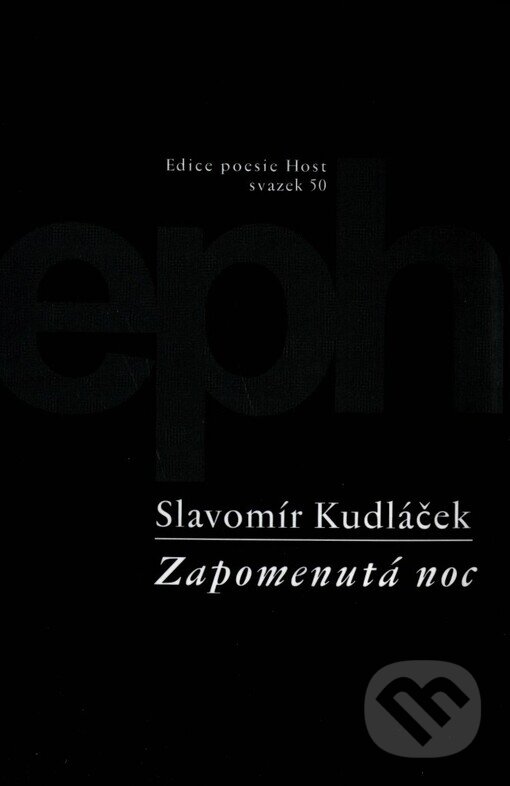 Kniha: Zapomenutá noc (Slavomír Kudláček). Host, 2001