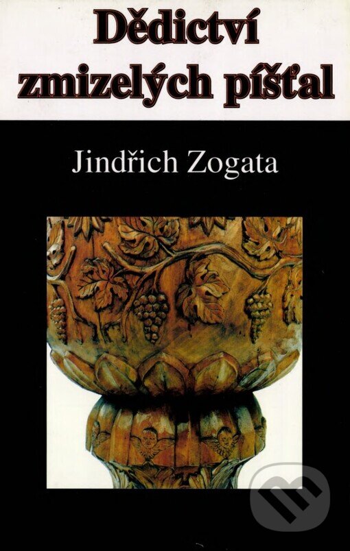 Kniha: Dědictví zmizelých píšťal (Jindřich Zogata). Tilia, 1996