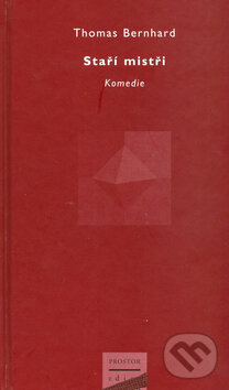 Kniha: Staří mistři (Thomas Bernhard). Prostor, 1999