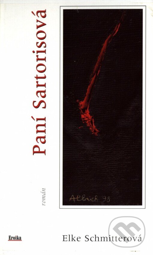 Kniha: Paní Sartorisová (Elke Schmitterová). Eroika, 2001