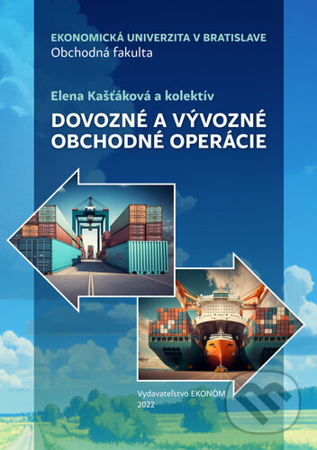 Kniha: Dovozné a vývozné obchodné operácie (Elena Kašťáková). Ekonóm, 2023