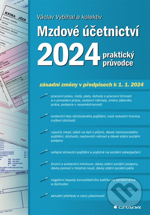 Mzdové účetnictví 2024 - Václav Vybíhal, Jan Přib, Grada, 2024