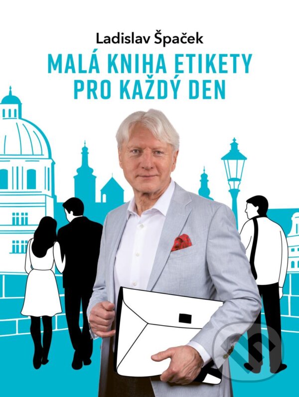 Levně Malá kniha etikety pro každý den - Ladislav Špaček - kniha z kategorie Etiketa