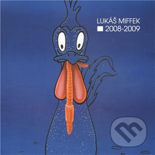 Kniha: Lukáš Miffek 2008-2009 (Lukáš Miffek). ARSkontakt, 2010