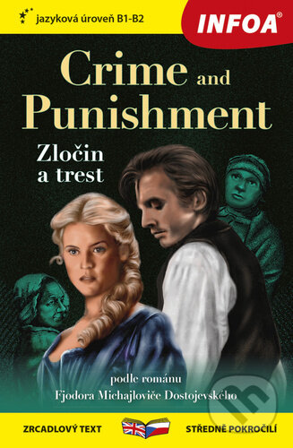 Levně Crime and Punishment / Zločin a trest (zrcadlový text středně pokročilí, jazyková úroveň B1-B2) - kniha z kategorie Beletria