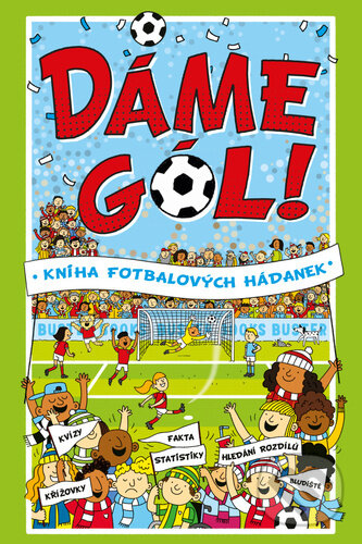 Levně Dáme gól! (Kniha fotbalových hádanek) - Clive Gifford - kniha z kategorie Hlavolamy, doplňovačky, úlohy a hry