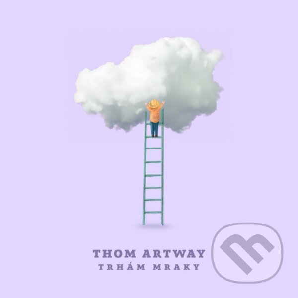 Hudobné CD: Thom Artway: Trhám mraky LP (Hudobné albumy). Hudobné albumy, 2024