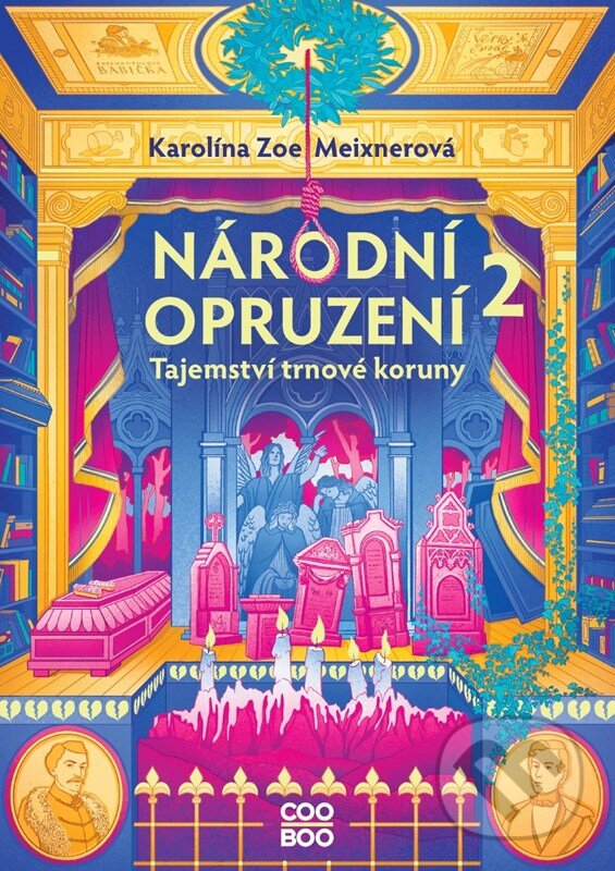 Levně Národní opruzení 2 (Tajemství trnové koruny) - Adéla Stopka (ilustrátor), Karolína Zoe Meixnerová - kniha z kategorie Beletria