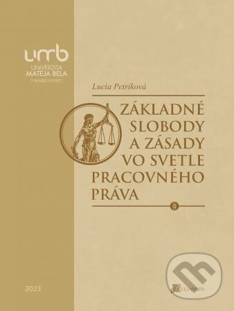 Levně Základné slobody a zásady vo svetle pracovného práva - kniha z kategorie Vysoké školy