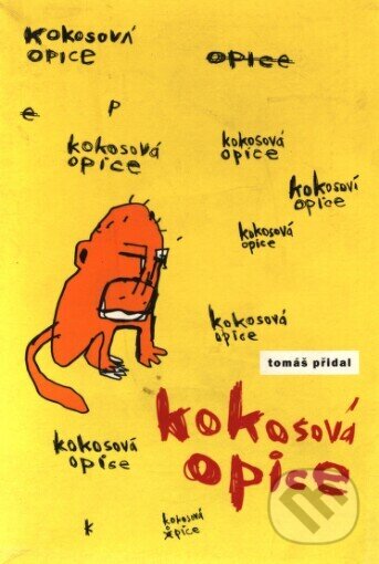 Kniha: Kokosová opice (Tomáš Přidal). Petrov, 2004