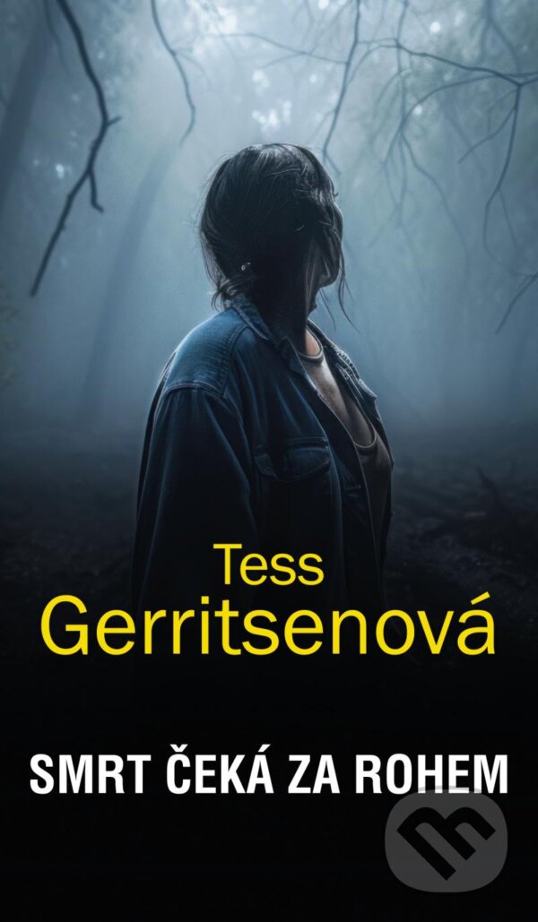 Smrt čeká za rohem - Tess Gerritsen, HarperCollins, 2024