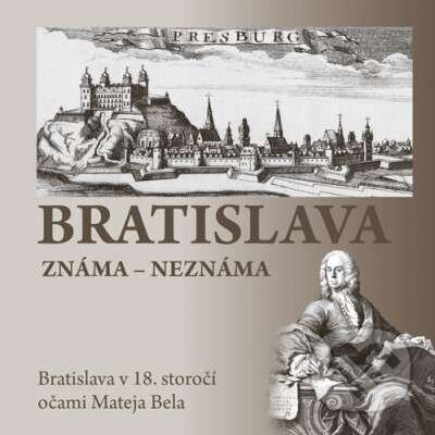 Kniha: Bratislava známa - neznáma (Erika Juríková). DAJAMA, 2020