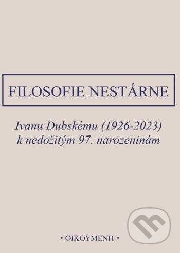 Filosofie nestárne - Petr Rezek, OIKOYMENH, 2023