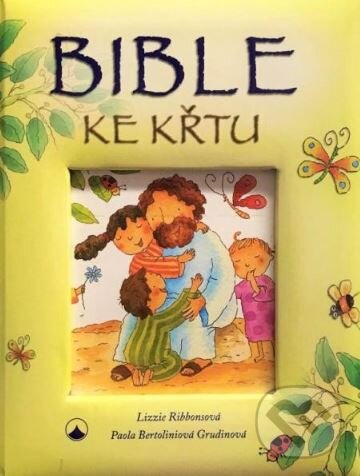 Levně Bible ke křtu - Lizzie Ribbonsová - kniha z kategorie Biblia
