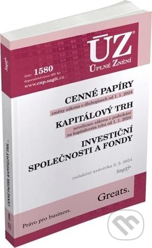 Levně Úplné Znění 1580 Cenné papíry, Kapitálový trh, Investiční společnosti a fondy, Komoditní burzy - kniha z kategorie Obchodné právo