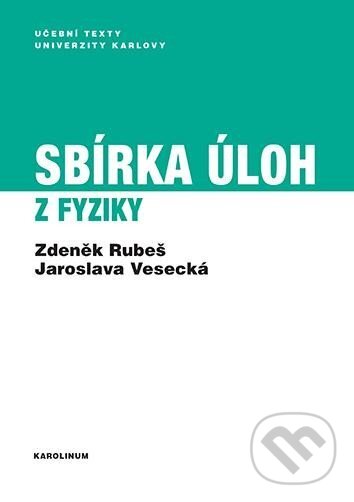 Levně Sbírka úloh z fyziky - Zdeněk Rubeš - kniha z kategorie Vysoké školy