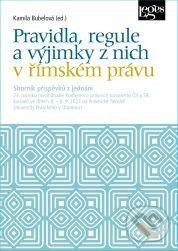 Pravidla, regule a výjimky z nich v římském právu koupíte na Martinus.cz