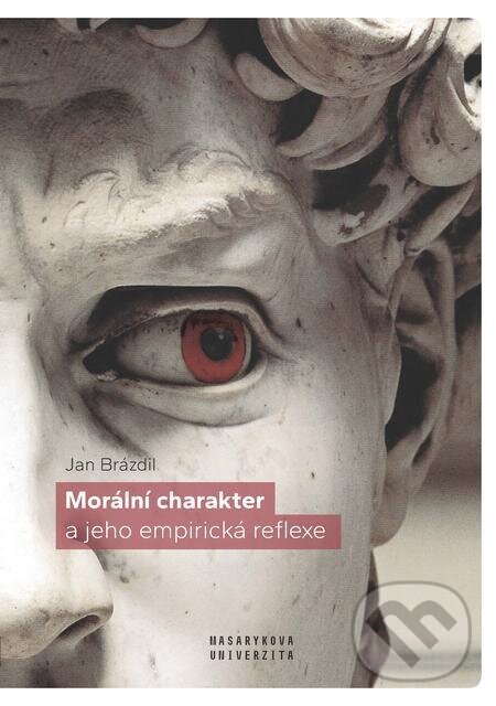 E-kniha: Morální charakter a jeho empirická reflexe (Jan Brázdil). Muni Press, 2024