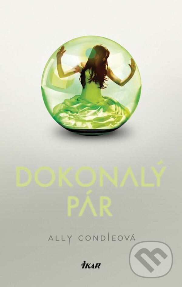 E-kniha: Dokonalý pár (Ally Condie). Ikar, 2012