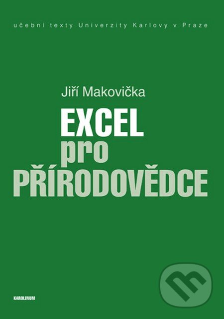 Excel pro přírodovědce - Jiří Makovička, Univerzita Karlova v Praze, 2016