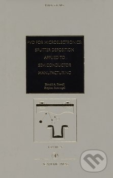 Levně PVD for Microelectronics (Sputter Desposition to Semiconductor Manufacturing,) - kniha z kategorie Prírodné vedy a technika