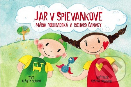 Levně Jar v Spievankove (Mária Podhradská a Richard Čanaky) - kniha z kategorie Naučné knihy