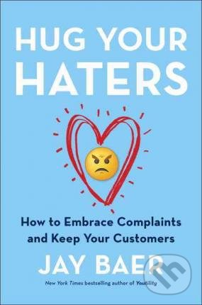 Levně Hug Your Haters (How to Embrace Complaints and Keep Your Customers) - kniha z kategorie Ekonómia