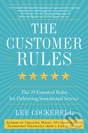 Levně The Customer Rules (The 39 Essential Rules for Delivering Sensational Service) - kniha z kategorie Podnikanie