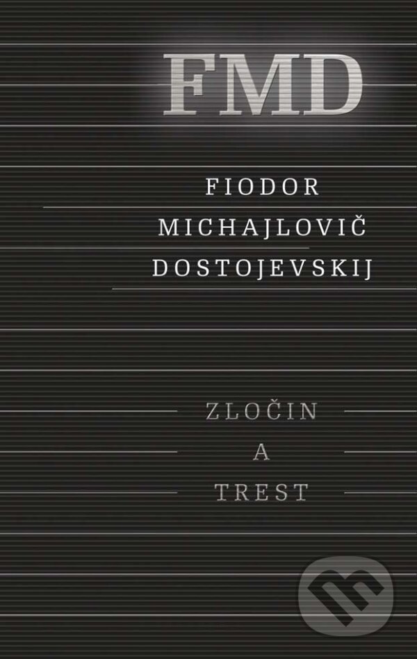Zločin a trest - Fiodor Michajlovič Dostojevskij, Odeon, 2014