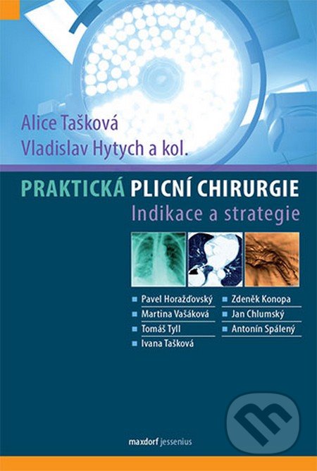 Praktická plicní chirurgie - Alice Tašková, Vladislav Hytych, Maxdorf, 2016