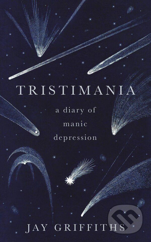 Levně Tristimania: A Diary of Manic Depression - Jay Griffiths - kniha z kategorie Beletria