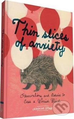 Levně Thin Slices of Anxiety - Catherine Lepage - kniha z kategorie Odborné a náučné