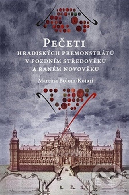 Kniha Pečeti hradiských premonstrátů v pozdním středověku a raném novověku