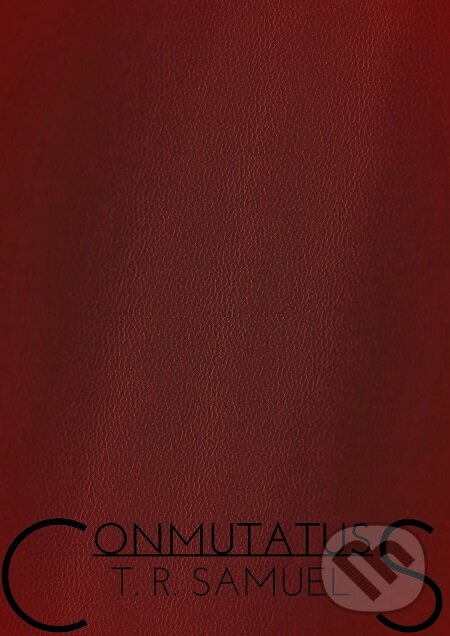 Conmutatus - T. R. Samuel, E-knihy jedou