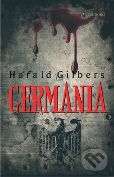 Germania - Harald Gilbers, Garamond, 2016