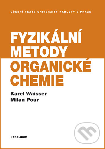 Levně Fyzikální metody organické chemie - Karel Waisser, Milan Pour - kniha z kategorie Chémia