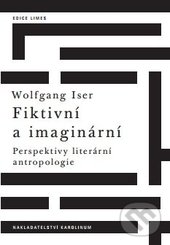 Levně Fiktivní a imaginární (Perspektivy literární antropologie) - kniha z kategorie Kultúrne a sociálne antropológie