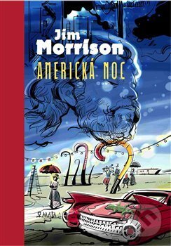 Americká noc - Jim Morrison, Maťa, 2016