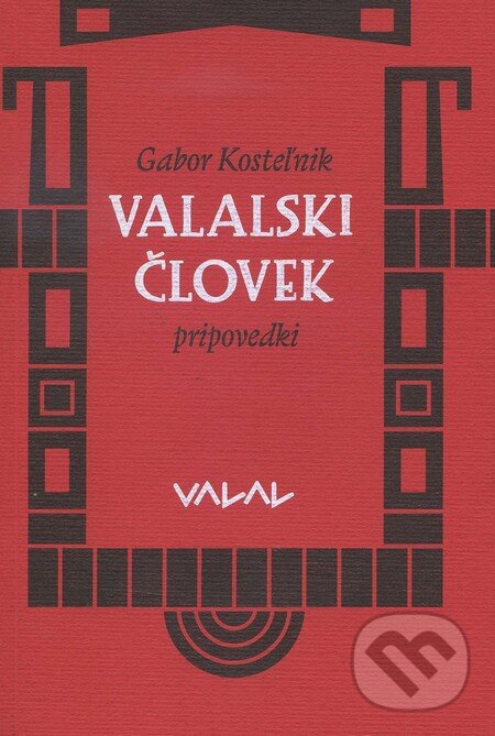 Levně Valaski človek (Pripovedki) - Gabor Kosteľnik - kniha z kategorie Beletria
