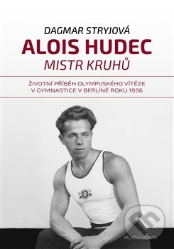 Levně Alois Hudec (Mistr kruhů) - Dagmar Stryjová - kniha z kategorie Šport