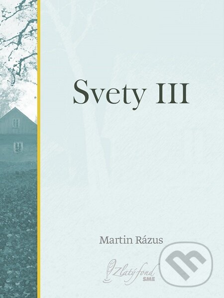 Svety III - Martin Rázus, Petit Press